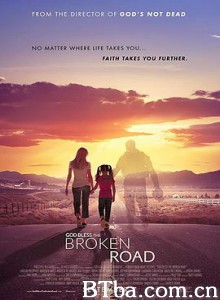 上帝保佑破碎的道路 上帝保佑坎坷的旅途 God Bless the Broken Road (2018) 1080P BT磁力 迅雷网盘下载