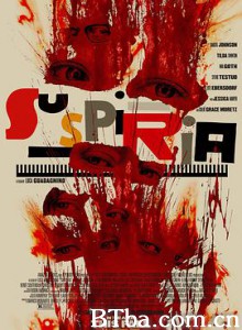 阴风阵阵 美版阴风阵阵 窒息(台) Suspiria (2018) 1080P/4K BT磁力 迅雷网盘下载