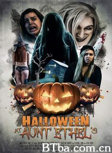 埃塞尔阿姨的万圣节 Halloween at Aunt Ethels (2018) 1080P/720P BT磁力 迅雷网盘下载