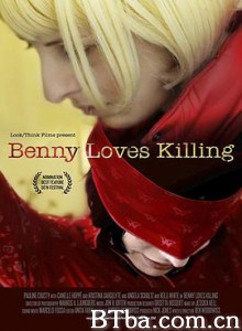 本尼爱杀戮 Benny Loves Killing (2013) 1080P BT磁力 迅雷网盘下载