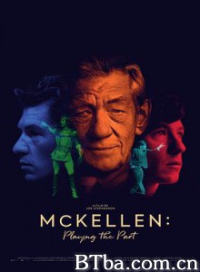 麦克莱恩：入戏 McKellen: Playing the Part (2017) 1080P/720P BT磁力 迅雷网盘下载-影音屋