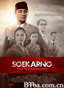 苏加诺 Soekarno: Indonesia Merdeka (2013) 1080P BT磁力 迅雷网盘下载