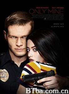 只有我的 Only Mine (2018) 1080P BT磁力 迅雷网盘下载