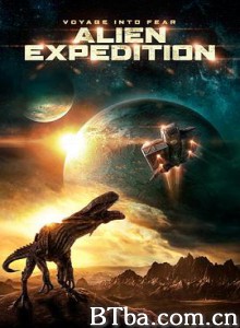异形远征队 Alien Expedition (2018) 1080P BT磁力 迅雷网盘下载