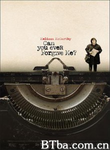 你能原谅我吗？ 大老作家(港) 她的伪造游戏(台) (2018) 1080P/4K BT磁力 迅雷网盘下载