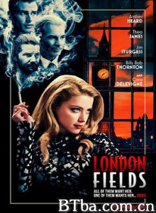 伦敦战场 London Fields (2018) 1080P/720P BT磁力 迅雷网盘下载