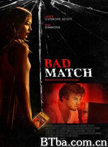 错配 Bad Match (2017) 1080P BT磁力 迅雷网盘下载