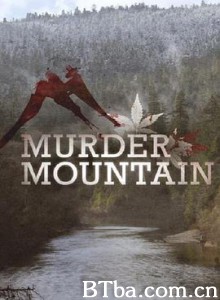丧命山 第一季 Murder Mountain: Welcome to Humboldt County Season 1 (2018) 1080P BT磁力 迅雷网盘下载