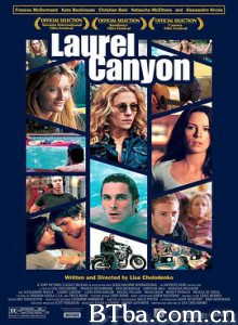 月桂谷 桂冠街区 Laurel Canyon (2002) 1080P BT磁力 迅雷网盘下载