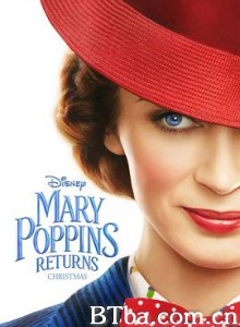 欢乐满人间2 新欢乐满人间 魔法保姆(港) 2 Mary Poppins Returns (2018) 1080P/4K BT磁力 迅雷网盘下载