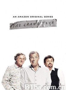 大世界之旅 第一季 The Grand Tour Season 1 (2016) 1080P/4K BT磁力 迅雷网盘下载