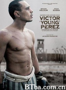 年轻的佩雷兹 拳击手维克多 拳王維多培瑞茲(台) Victor Young Perez (2013) 1080P BT磁力 迅雷网盘下载