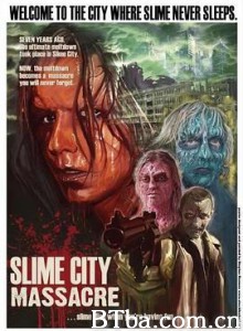杀人魔域2：粘液大屠杀 烂泥城2 Slime City Massacre (2010) 1080P BT磁力 迅雷网盘下载