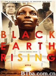 黑土崛起 Black Earth Rising (2018) 1080P BT磁力 迅雷网盘下载