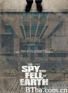 跌落的间谍 The Spy Who Fell to Earth (2019) 1080P/720P BT磁力 迅雷网盘下载