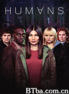 真实的人类 第三季 Humans Season 3 (2018) 1080P BT磁力 迅雷网盘下载