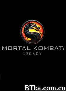 真人快打：遗产 Mortal Kombat: Legacy (2011) 1080P BT磁力 迅雷网盘下载