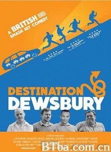 目的地：杜斯伯里 Destination: Dewsbury (2018) 1080P/720P BT磁力 迅雷网盘下载