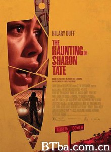 难以忘怀的莎朗·塔特 The Haunting of Sharon Tate (2019) 1080P/720P BT磁力 迅雷网盘下载