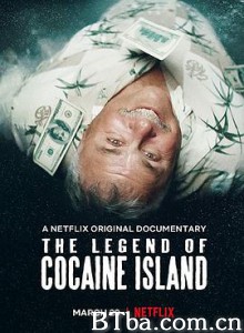 可卡因岛的传说 毒岛寻宝(港) 古柯碱之岛(台) The Legend of Cocaine Island (2018) 1080P BT磁力 迅雷网盘下载