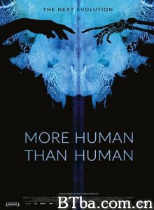 人上人 More Human Than Human (2018) 1080P BT磁力 迅雷网盘下载