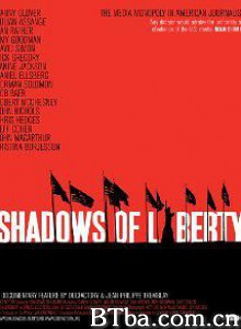 自由的阴影 谁在喂我们新闻 Shadows of Liberty (2010) 1080P BT磁力 迅雷网盘下载