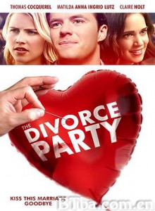 离婚派对 The Divorce Party (2019) 1080P/720P BT磁力 迅雷网盘下载