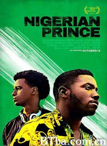 归乡异途 尼日利亚王子 王子还乡记 Nigerian Prince (2018) 1080P/720P BT磁力 迅雷网盘下载