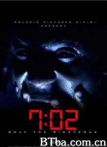7:02死亡派对/7:02 Only the Righteous-720p|1080p高清bt种子下载