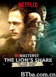 重现：消失的版税 旧案重提：狮子的版税 ReMastered: Lion's Share (2018) 1080P/720P BT磁力 迅雷网盘下载
