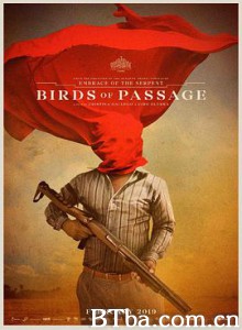 候鸟 毒枭大时代(港) 毒枭幻影(台) Pájaros de verano (2018) 1080P/720P BT磁力 迅雷网盘下载