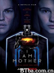 吾乃母亲 I Am Mother (2019) 1080P/720P BT磁力 迅雷网盘下载