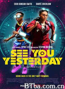 相会在昨天/重聚在昨天(港)/转动光阴(台)/See You Yesterday-720p|1080p高清bt种子下载