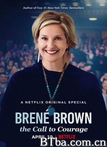 布琳·布朗：唤起勇气 Brené Brown: The Call To Courage (2019) 1080P/720P BT磁力 迅雷网盘下载