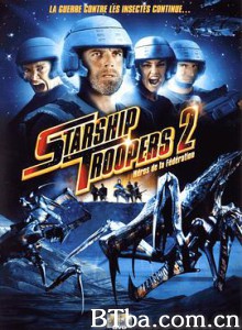 星河战队2：联邦英雄 Starship Troopers 2: Hero of the Federation (2004) 1080P/720P BT磁力 迅雷网盘下载