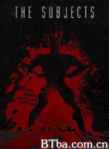 受试者 试验对象 The Subjects (2015) 1080P/720P BT磁力 迅雷网盘下载