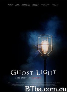 鬼光 Ghost Light (2018) 1080P/720P BT磁力 迅雷网盘下载