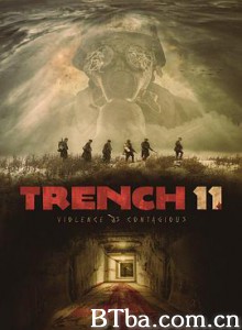 11号战壕 Trench 11 (2017) 1080P/720P BT磁力 迅雷网盘下载