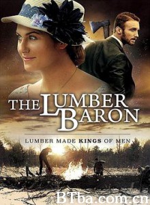 男爵/The Lumber Baron-720p|1080p高清bt种子下载