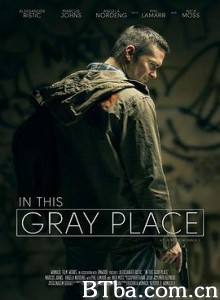 在灰暗地带 In This Gray Place (2018) 1080P/720P BT磁力 迅雷网盘下载