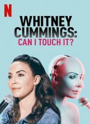 惠特妮·卡明：可以碰吗/惠特妮·卡明：我能摸摸吗？/Whitney Cummings: Can I Touch It?