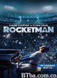 火箭人 火箭客 摇滚太空人(港) Rocketman (2019) 1080P/4K BT磁力 迅雷网盘下载