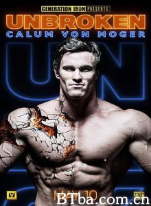 卡鲁姆·冯·莫格：坚不可摧 卡倫·范莫格：無堅不摧(台) Calum Von Moger: Unbroken (2019) 1080P/720P BT磁力 迅雷网盘下载