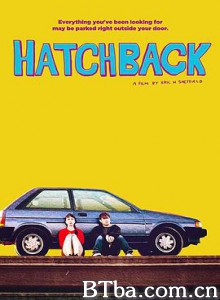 舱背车 Hatchback (2019) 1080P/720P BT磁力 迅雷网盘下载