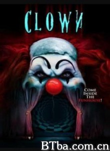 山寨版小丑 惊魂小丑屋 Clown (2019) 1080P/720P BT磁力 迅雷网盘下载