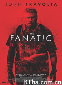 狂热 狂热粉丝 穆斯 The Fanatic (2019) 1080P/720P BT磁力 迅雷网盘下载