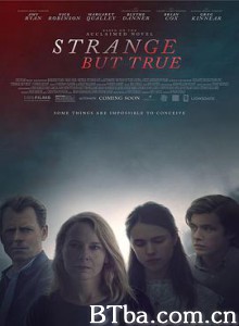 信不信由你 冲击真相(台) Strange But True (2019) 1080P/720P BT磁力 迅雷网盘下载