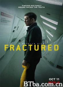 断裂/断线(台)/曲折(港)/Fractured-720p|1080p高清bt种子下载