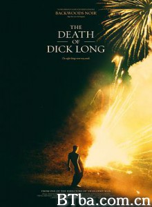 迪克·朗之死 迪克朗之死 The Death of Dick Long (2019) 1080P/720P BT磁力 迅雷网盘下载