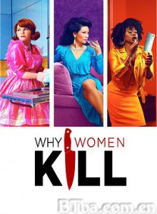 致命女人 第一季 Why Women Kill Season 1 (2019) 1080P/720P BT磁力 迅雷网盘下载